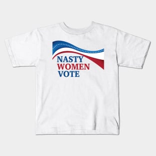 Nasty Women Vote Kids T-Shirt